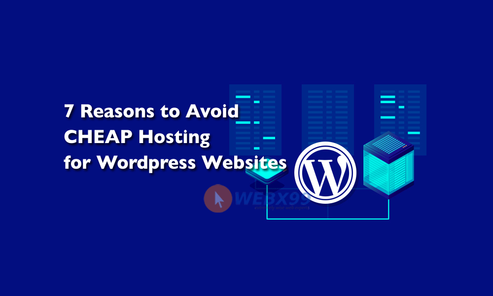 7 reasons to avoid Cheap Hosting for your WordPress Website