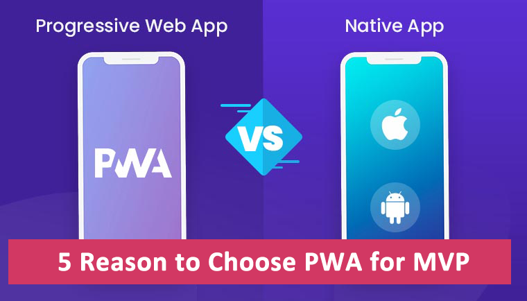 5 Reasons to Choose PWA for your Startup MVP